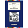 Latinos of Boulder County, Colorado, 1900-1980: Volume One: History and Contributions