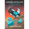Handicapsules: Short Stories of Speculative Crip Lit