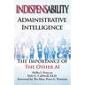 Indispensability-Administrative Intelligence: The Importance of the Other AI