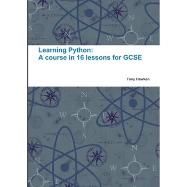 Learning Python: A course in 16 lessons for GCSE