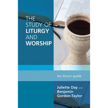 Study of Liturgy and Worship: An Alcuin Guide