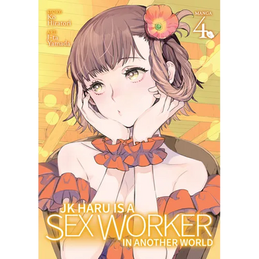 Jk Haru Is a Sex Worker in Another World (Manga) Vol. 4