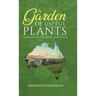 A Garden of Useful Plants: Seasons in the Gippsland Hills