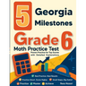 5 Georgia Milestones Grade 6 Math Practice Tests: Proven Practice for Top Scores with Detailed Explanations