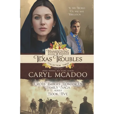 Texas Troubles: Cross Timbers Family Saga Book 5