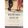 The Marriage Bureau: The True Story of How Two Matchmakers Arranged Love in Wartime London