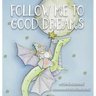 Follow Me To Good Dreams