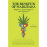The Benefits of Marijuana: Physical, Psychological and Spiritual