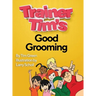Trainer Tim's Good Grooming