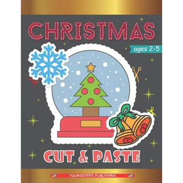 Christmas Cut and Paste: Scissor Skills Workbook for Kids Ages 2-5 with Xmas Characters - Perfect Gift for Kids, Toddlers and Preschoolers