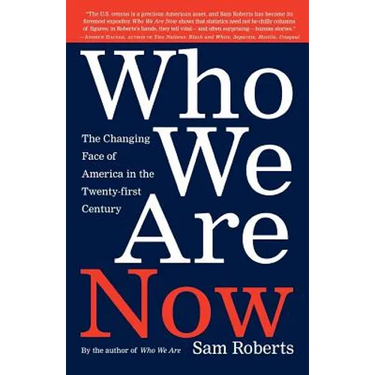 Who We Are Now: The Changing Face of America in the 21st Century