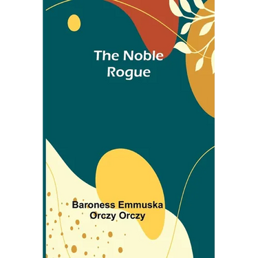 The Noble Rogue