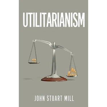 Utilitarianism: The Original 1863 Edition As Found in Fraser's Magazine