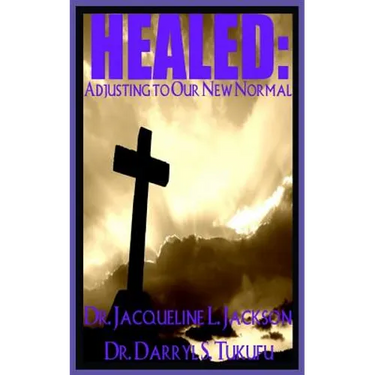 Healed: Adjusting to Our New Normal