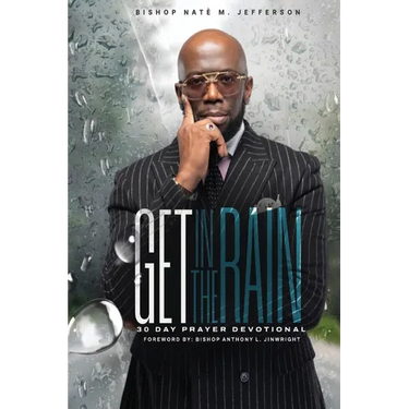 Get In The Rain: 30 Day Prayer Devotional