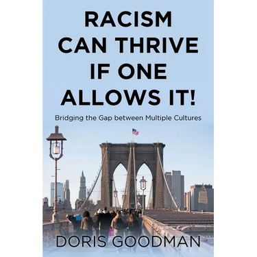 Racism Can Thrive If One Allows It!: Bridging the Gap between Multiple Cultures