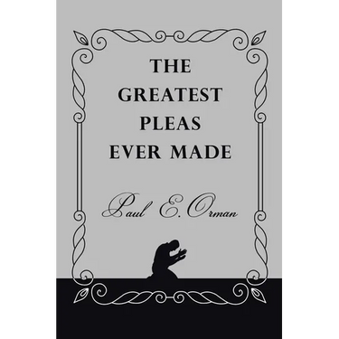 The Greatest Pleas Ever Made