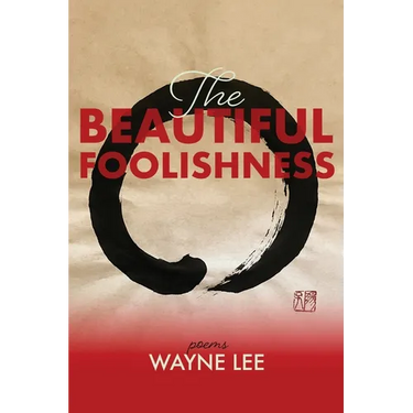 The Beautiful Foolishness: Poems