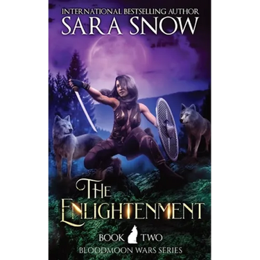 The Enlightenment: Book 2 The Bloodmoon Wars (A Paranormal Shifter Romance Series)