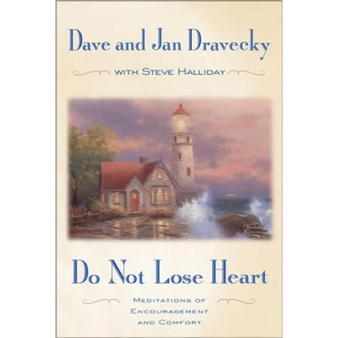 Do Not Lose Heart: Meditations of Encouragement and Comfort