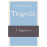 Tragodia 3: Argument