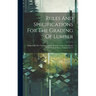 Rules And Specifications For The Grading Of Lumber: Adopted By The Various Lumber Manufacturing Associations Of The United States, Volumes 63-71
