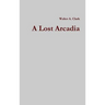A Lost Arcadia