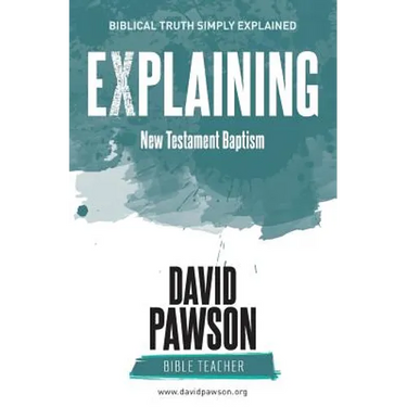 EXPLAINING New Testament Baptism