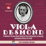 Viola Desmond - A Woman's Brave Stand Against Discrimination in Canada Canadian History for Kids True Canadian Heroes