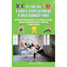 Fit for Life 5 Simple Steps Establish a Daily Workout Habit: 20 Minutes Daily Workout to Lose Weight, Enhances Muscle strength, Endurance, Flexibility