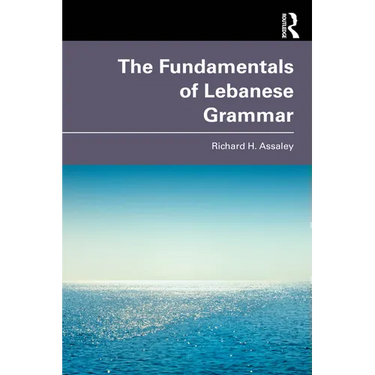 The Fundamentals of Lebanese Grammar