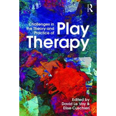 Challenges in the Theory and Practice of Play Therapy