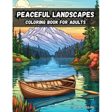 Peaceful Landscapes: Coloring Book For Adults