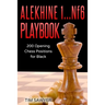 Alekhine 1...Nf6 Playbook: 200 Opening Chess Positions for Black