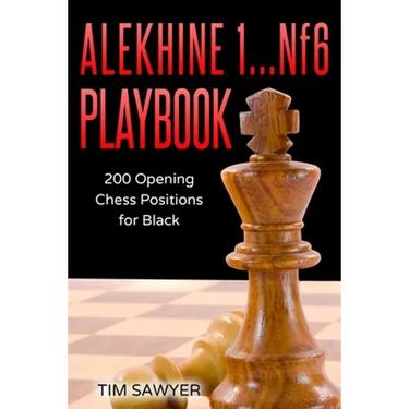 Alekhine 1...Nf6 Playbook: 200 Opening Chess Positions for Black