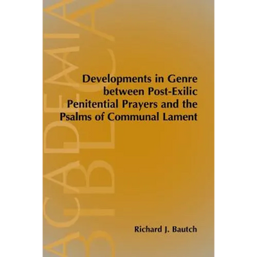 Developments in Genre between Post-Exilic Penitential Prayers and the Psalms of Communal Lament