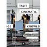Tacit Cinematic Knowledge: Approaches and Practices