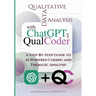 Qualitative Data Analysis With Chatgpt And Qualcoder: A Step-By-Step Guide To AI-Powered Coding And Thematic Analysis