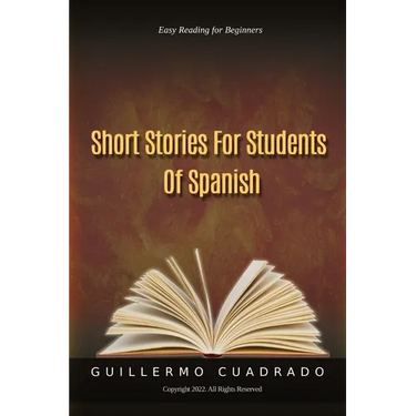 Short Stories for Students of Spanish: Easy Reading for Beginners