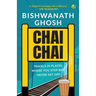 Chai Chai: Travels In Places Where You Stop But Never Get Off