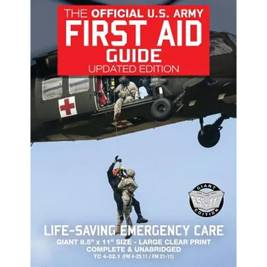 The Official US Army First Aid Guide - Updated Edition - TC 4-02.1 (FM 4-25.11 /: Giant 8.5" x 11" Size: Large, Clear Print, Complete & Unabridged