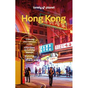 Lonely Planet Hong Kong: Plan the Trip of a Lifetime Detailed Itineraries & Maps Insider Tips Covers Central District, Kowloon, WAN Chai and More