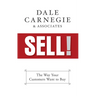 Sell!: The Way Your Customers Want to Buy