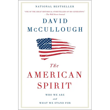 The American Spirit: Who We Are and What We Stand for