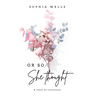 Or So She Thought: A story of resilience
