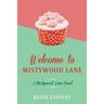 Welcome to Mistywood Lane
