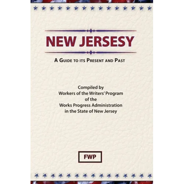 New Jersey: A Guide To Its Present and Past