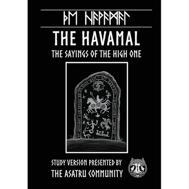 Havamal: Study Version Presented by: The Asatru Community, Inc.