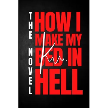 How I Make My Bed in Hell