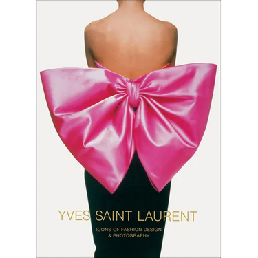 Yves Saint Laurent: Icons of Fashion Design & Photography